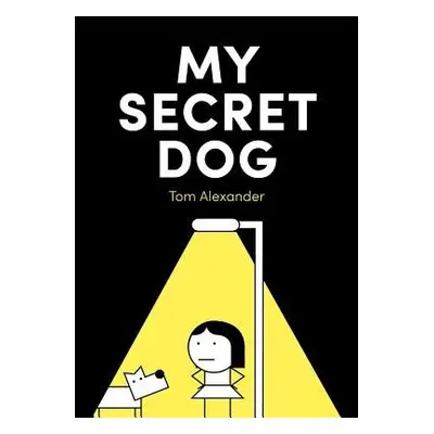 My Secret Dog - Alexander, Tom