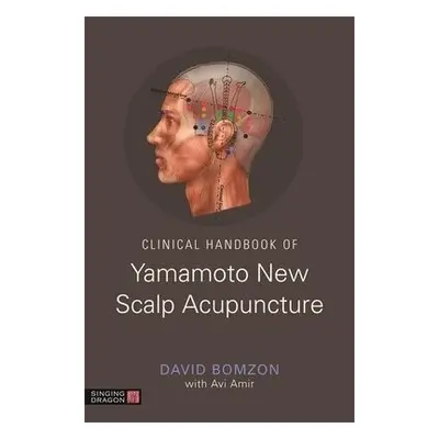 Clinical Handbook of Yamamoto New Scalp Acupuncture - Bomzon, David