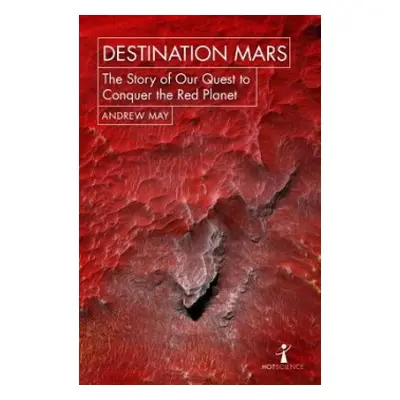 Destination Mars - May, Andrew