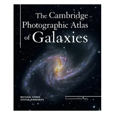 Cambridge Photographic Atlas of Galaxies - Konig, Michael a Binnewies, Stefan