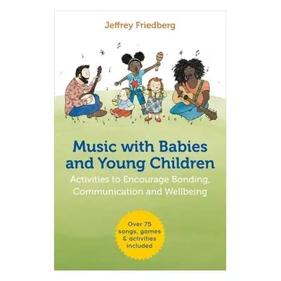 Music with Babies and Young Children - Friedberg, Jeffrey