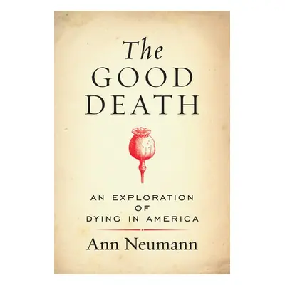 Good Death - Neumann, Ann