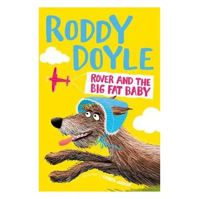 Rover and the Big Fat Baby - Doyle, Roddy