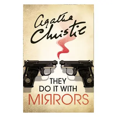 They Do It With Mirrors - Christie, Agatha