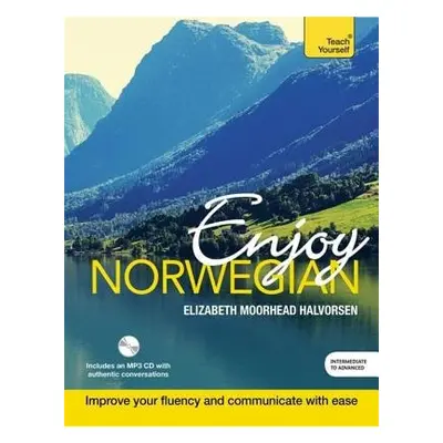 Enjoy Norwegian Intermediate to Upper Intermediate Course - Halvorsen, Elizabeth, nee Halvorsen