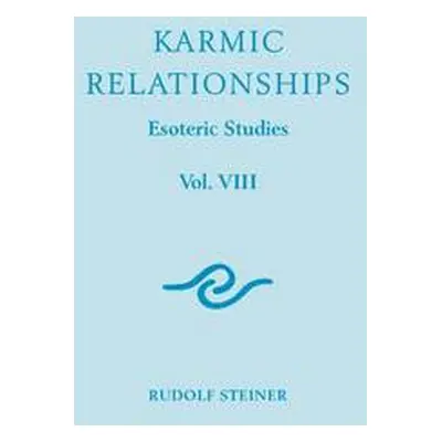 Karmic Relationships - Steiner, Rudolf