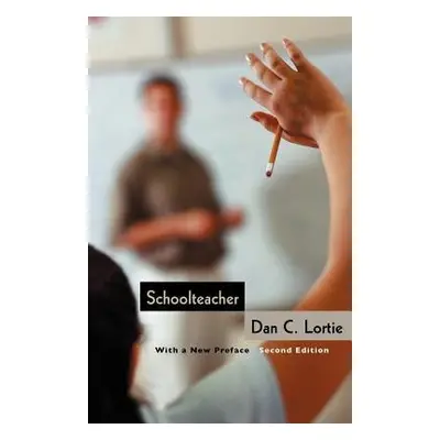 Schoolteacher - Lortie, Dan C.