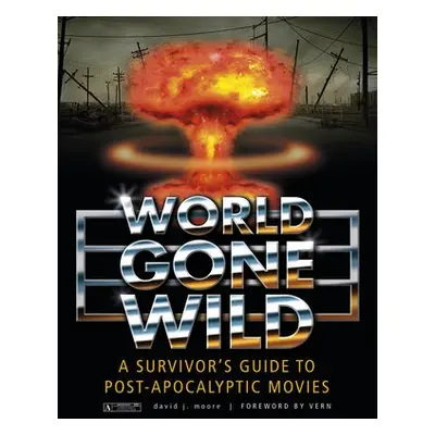 World Gone Wild - Moore, David J.