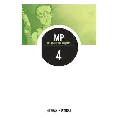 Manhattan Projects Volume 4: The Four Disciplines - Hickman, Jonathan