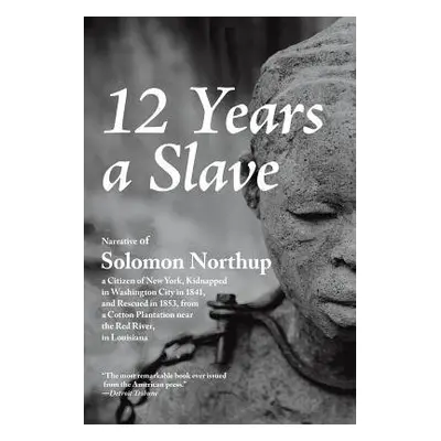 12 Years a Slave - Northup, Solomon