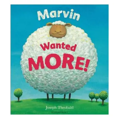 Marvin Wanted MORE! - Theobald, Joseph