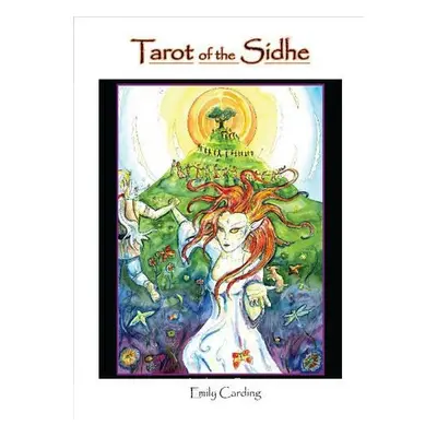 Tarot of the Sidhe - Carding, Emily