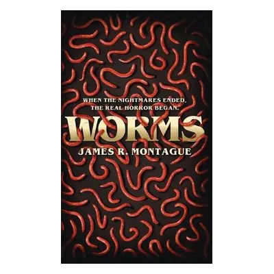 Worms - Montague, James R a Wood, Christopher