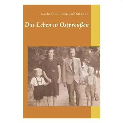 Leben in Ostpreussen - Terner Besada, Dianella a Terner, Olaf