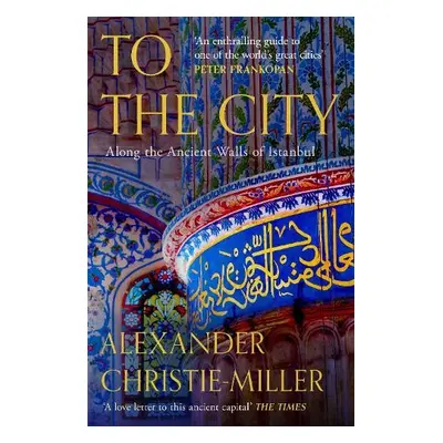 To The City - Christie-Miller, Alexander