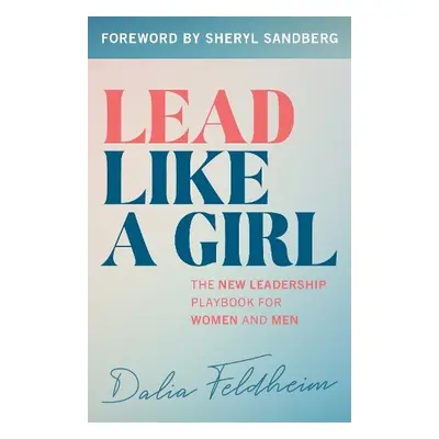 Lead Like a Girl - Feldheim, Dalia