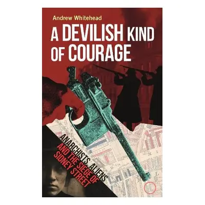 Devilish Kind of Courage - Whitehead, Andrew