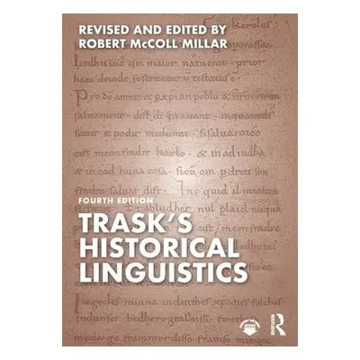 Trask's Historical Linguistics - Millar, Robert McColl (University of Aberdeen, UK) a Trask, R L