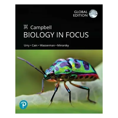 Campbell Biology in Focus, Global Edition - Urry, Lisa a Cain, Michael a Wasserman, Steven a Min