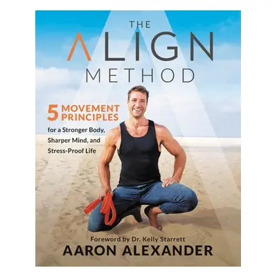 The Align Method - Alexander, Aaron