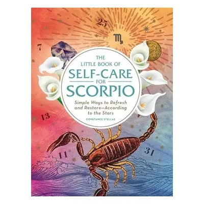 Little Book of Self-Care for Scorpio - Stellas, Constance