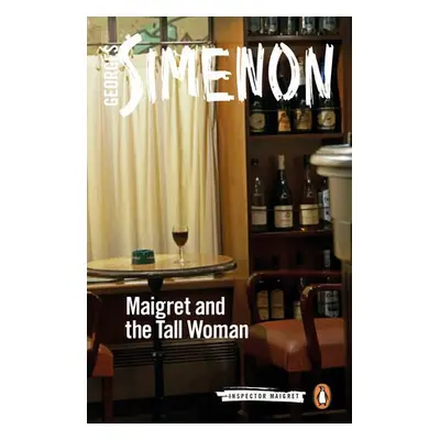 Maigret and the Tall Woman - Simenon, Georges