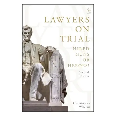 Lawyers on Trial - Whelan, Christopher (University of Oxford, UK)