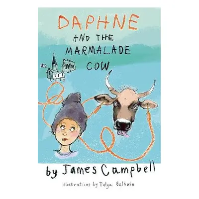 Daphne a the Marmalade Cow - Campbell, James