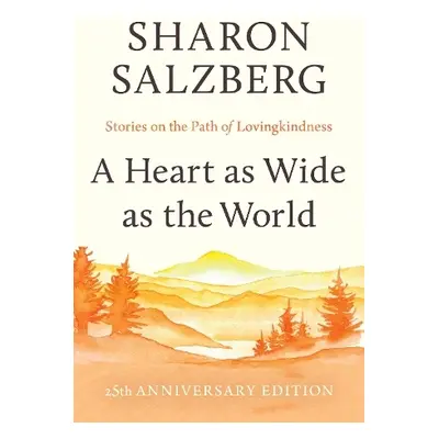 Heart as Wide as the World - Salzberg, Sharon