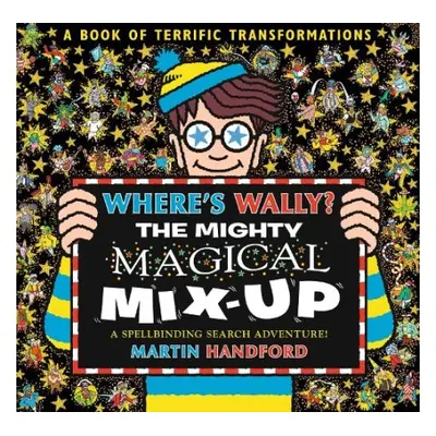 Where's Wally? The Mighty Magical Mix-Up - Handford, Martin