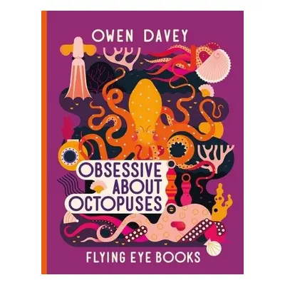 Obsessive About Octopuses - Davey, Owen