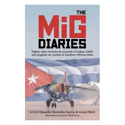 MiG Diaries - Reid, Lionel a Sarria, Eduardo Gonzalez