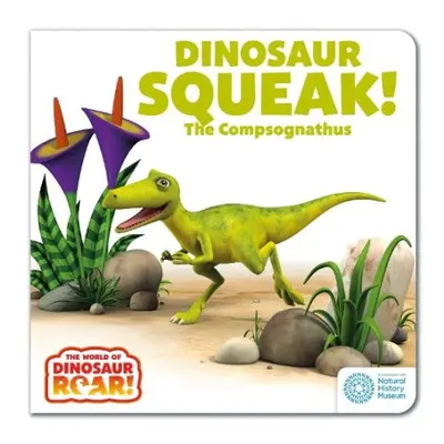 World of Dinosaur Roar!: Dinosaur Squeak! The Compsognathus - Curtis, Peter