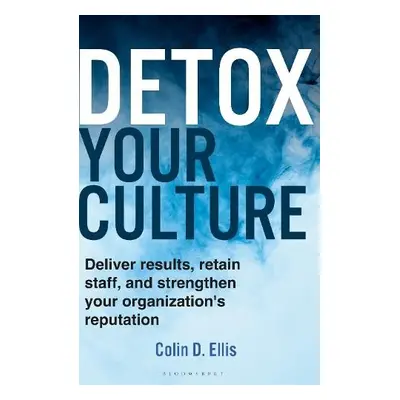 Detox Your Culture - Ellis, Colin D.