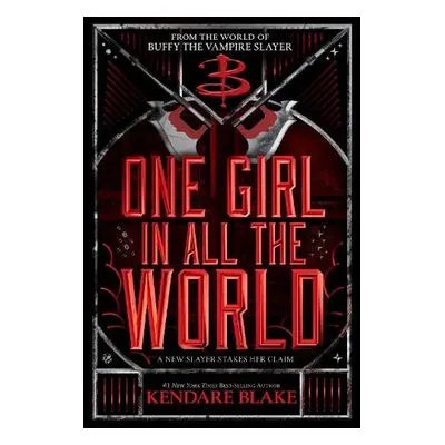 One Girl In All The World - Blake, Kendare