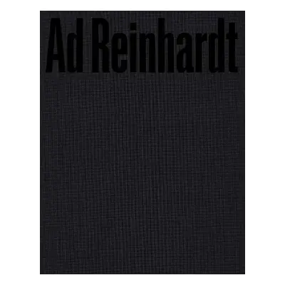 Ad Reinhardt: Color Out of Darkness