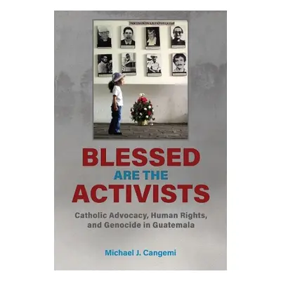 Blessed Are the Activists - Cangemi, Michael J.