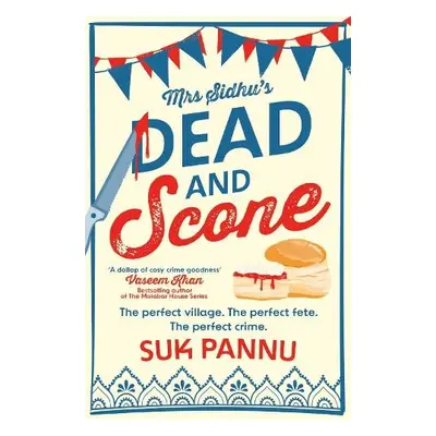 Mrs Sidhu’s ‘Dead and Scone’ - Pannu, Suk