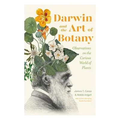 Darwin and the Art of Botany - Costa, James T. a Angell, Bobbi