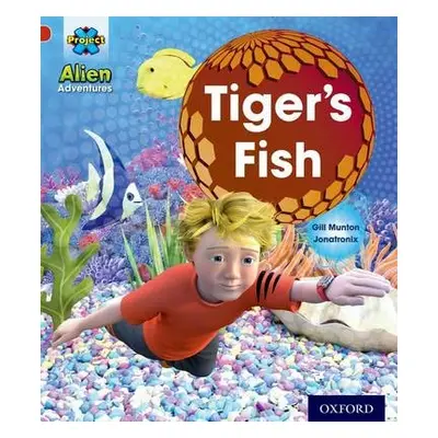 Project X: Alien Adventures: Red: Tiger's Fish - Munton, Gill