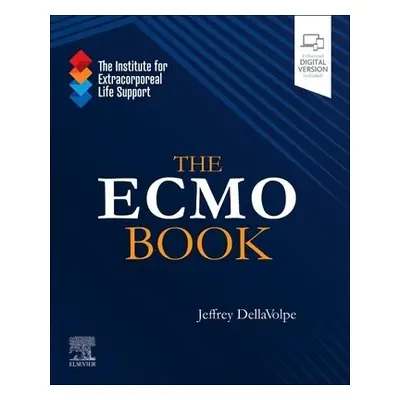 ECMO Book - DellaVolpe, Jeffrey, MD (Texas, IPS Medical Center, Pulmonary/Sleep Clinic, San Anto