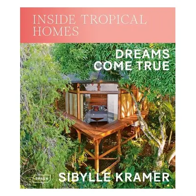 Inside Tropical Homes - Kramer, Sibylle