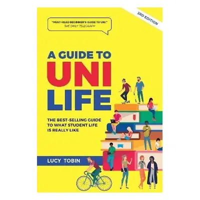 Guide to Uni Life - Tobin, Lucy