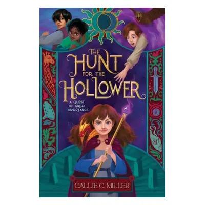 Hunt for the Hollower - Miller, Callie C.