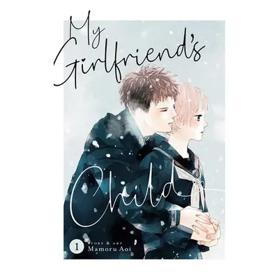 My Girlfriend's Child Vol. 1 - Aoi, Mamoru