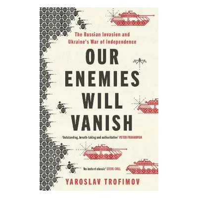 Our Enemies will Vanish - Trofimov, Yaroslav