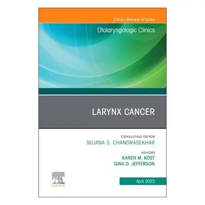 Larynx Cancer, An Issue of Otolaryngologic Clinics of North America