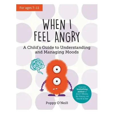 When I Feel Angry - O'Neill, Poppy