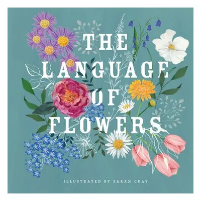 Language of Flowers - Cray, Sarah