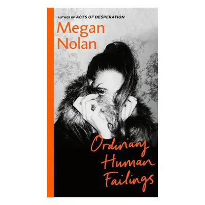 Ordinary Human Failings - Nolan, Megan